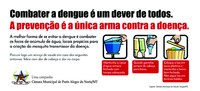 Combater a dengue é um dever de todos.